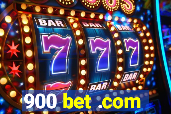 900 bet .com